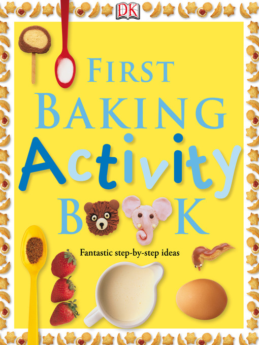 Title details for First Baking Activity Book by DK - Available